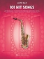 101 Hit Songs For Alto Saxophone