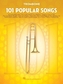 101 Popular Songs - Trombone