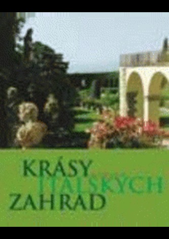 Krásy italských zahrad