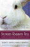 Stories Rabbits Tell