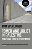 Romeo and Juliet in Palestine