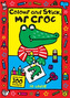 Mr Croc: Colour and Stick, Mr Croc