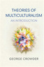 Theories of Multiculturalism