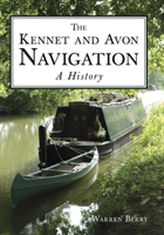 The Kennet and Avon Navigation: A History