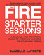 The Fire Starter Sessions