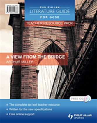 Philip Allan Literature Guides (for GCSE) Teacher Resource Pack: A View from the Bridge