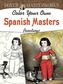 Dover Masterworks: Color Your Own Spanish Masters Paintings