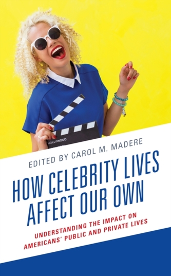 How Celebrity Lives Affect Our Own