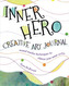 The Inner Hero Art Journal