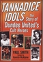 Tannadice Idols