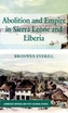 Abolition and Empire in Sierra Leone and Liberia