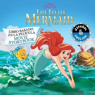 The Little Mermaid: Movie Storybook / Libro basado en la pelicula (English-Spanish) (Disney Princess)