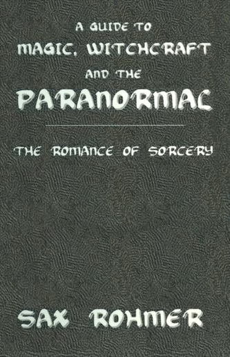 Guide To Magic, Sorcery & Witchcraft