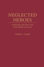 Neglected Heroes