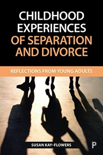 Childhood Experiences of Separation and Divorce