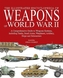 The Illustrated Encyclopedia of Weapons of World War II