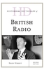 Historical Dictionary of British Radio