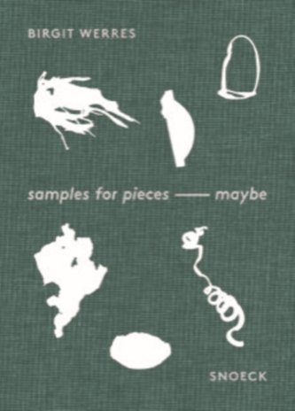 Birgit Werres: samples for pieces- maybe