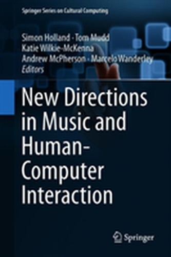 New Directions in Music and Human-Computer Interaction