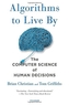 ALGORITHMS TO LIVE BY
