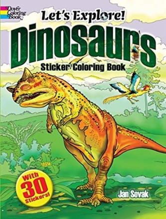 Let's Explore! Dinosaurs Sticker Coloring Book