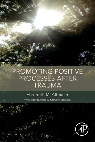 Promoting Positive Processes after Trauma