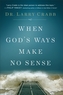 When God's Ways Make No Sense