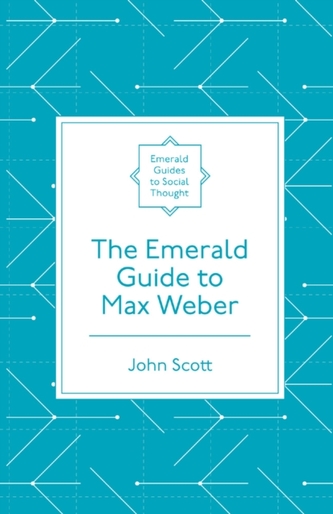 The Emerald Guide to Max Weber