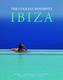 Ibiza: The Coolest Hotspots