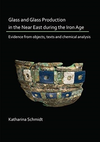 Glass and Glass Production in the Near East during the Iron Age Period