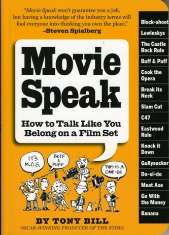 Movie Speak: How to Talk Like You Belong on a Film Set