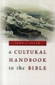 A Cultural Handbook to the Bible