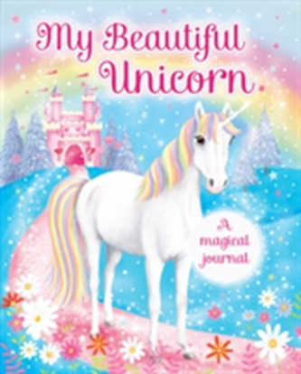My Beautiful Unicorn: A Magical Journal