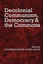 Decolonial Communism, Democracy and the Commons