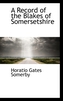 A Record of the Blakes of Somersetshire