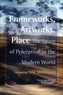 Frameworks, Artworks, Place
