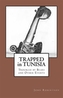 TRAPPED IN TUNISIA, TROUBLED BY BEARS A