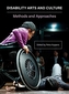 Disability, Arts, and Culture - International Critical Perspectives