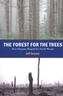 Forest for the Trees