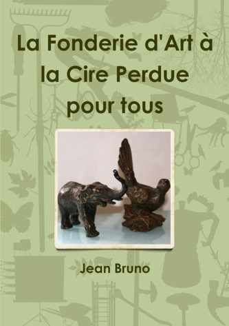 La Fonderie D'art a La Cire Perdue Pour Tous