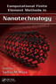 Computational Finite Element Methods in Nanotechnology