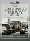 The Southwold Railway 1879-1929