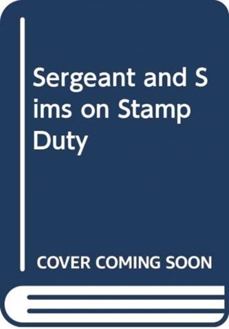 Sergeant and Sims on Stamp Duty