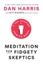 Meditation for Fidgety Skeptics
