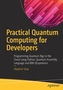 Practical Quantum Computing for Developers