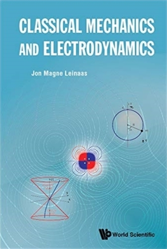 Classical Mechanics And Electrodynamics