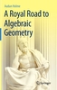 A Royal Road to Algebraic Geometry