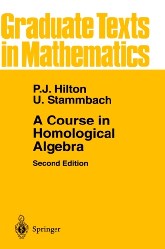 A Course in Homological Algebra