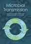 Microbial Transmission in Biological Processes