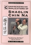 Comprehensive Applications of Shaolin Chin Na